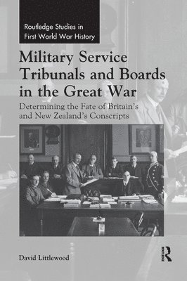 Military Service Tribunals and Boards in the Great War 1