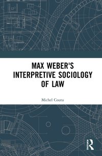 bokomslag Max Weber's Interpretive Sociology of Law