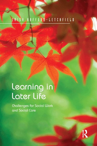Trish Hafford-Letchfield - Learning in Later Life, Häftad