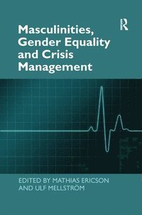 bokomslag Masculinities, Gender Equality and Crisis Management