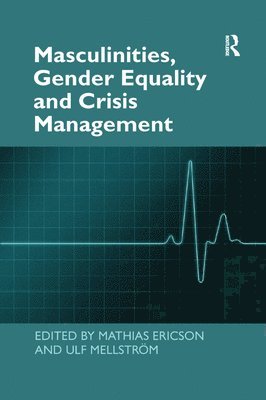 bokomslag Masculinities, Gender Equality and Crisis Management