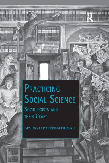 Devorah Kalekin-Fishman - Practicing Social Science, Häftad