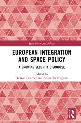 bokomslag European Integration and Space Policy