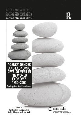 Agency, Gender and Economic Development in the World Economy 18502000 1