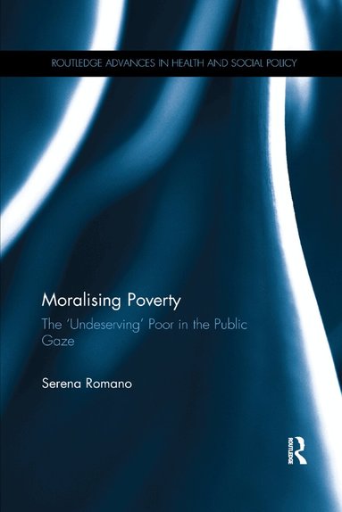 Serena Romano - Moralising Poverty, Häftad