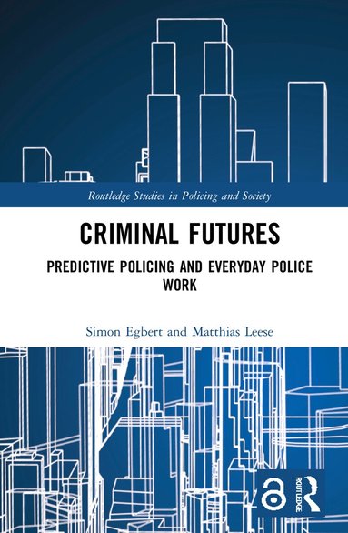 Simon Egbert, Matthias Leese - Criminal Futures, Inbunden
