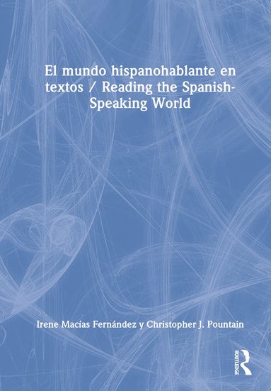 bokomslag El mundo hispanohablante en textos / Reading the Spanish-Speaking World