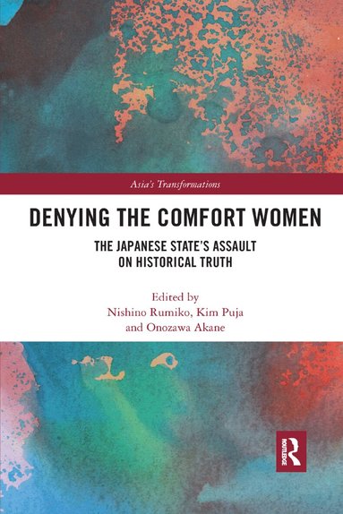 Rumiko Nishino, Puja Kim, Akane Onozawa - Denying the Comfort Women, Häftad