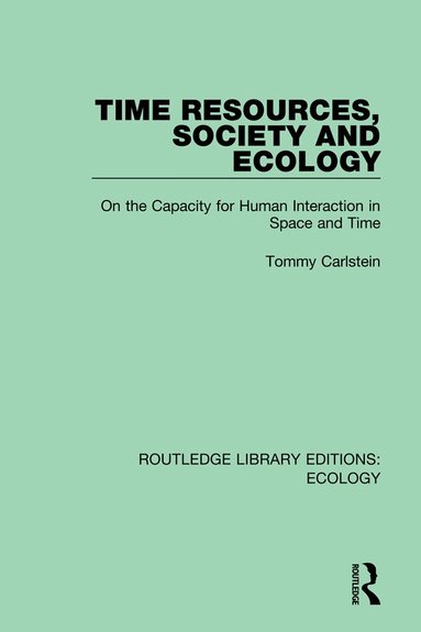 Tommy Carlstein - Time Resources, Society and Ecology, Inbunden