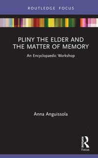 bokomslag Pliny the Elder and the Matter of Memory