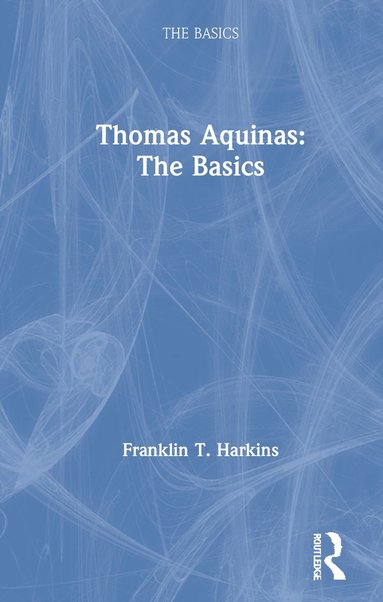 bokomslag Thomas Aquinas: The Basics