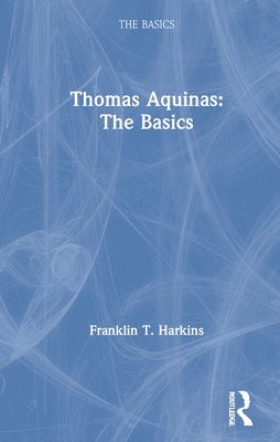 Thomas Aquinas: The Basics 1