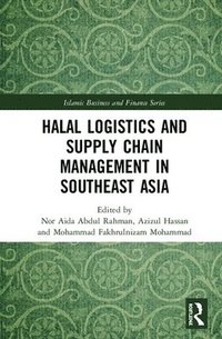 bokomslag Halal Logistics and Supply Chain Management in Southeast Asia