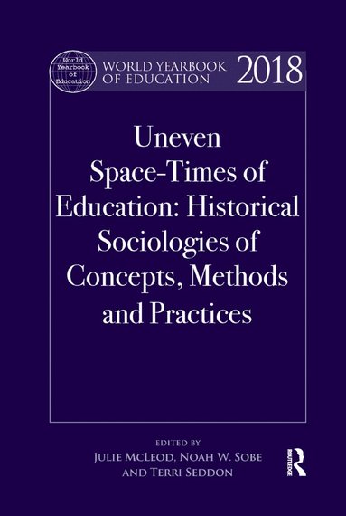 Julie McLeod, Noah W. Sobe, Terri Seddon - World Yearbook of Education 2018, Häftad