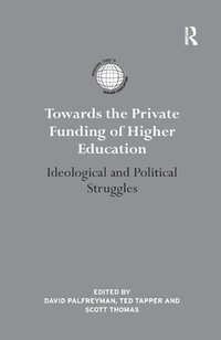 bokomslag Towards the Private Funding of Higher Education