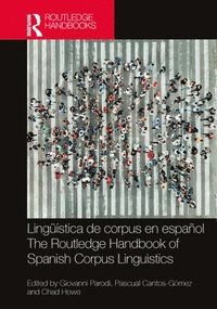 bokomslag Lingstica de corpus en espaol / The Routledge Handbook of Spanish Corpus Linguistics