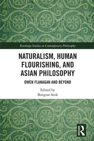 Bongrae Seok - Naturalism, Human Flourishing, and Asian Philosophy, Inbunden