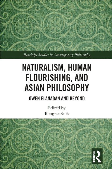 bokomslag Naturalism, Human Flourishing, and Asian Philosophy