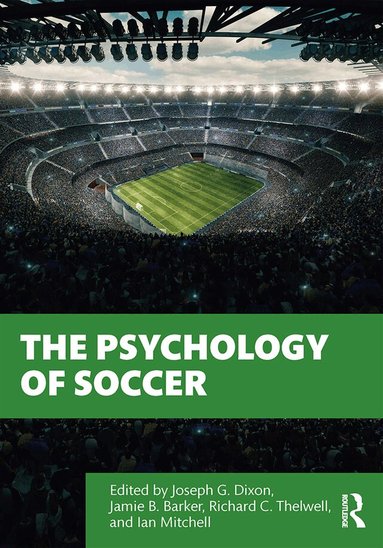 Joseph Dixon, Jamie Barker, Richard Thelwell, Ian Mitchell - Psychology of Soccer, Häftad