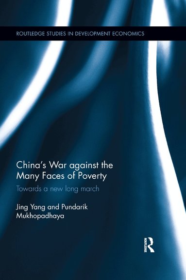 Jing Yang, Pundarik Mukhopadhaya - China's War against the Many Faces of Poverty, Häftad
