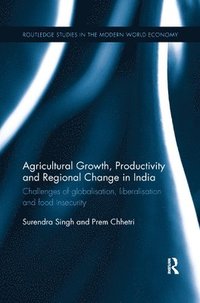 bokomslag Agricultural Growth, Productivity and Regional Change in India