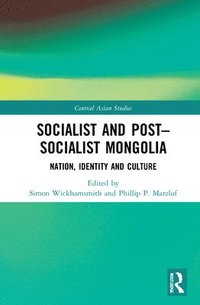 bokomslag Socialist and PostSocialist Mongolia