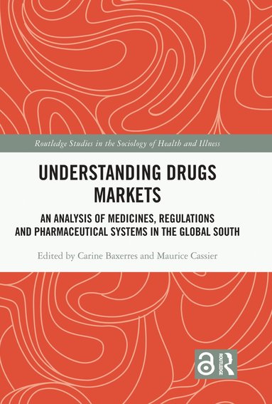Carine Baxerres, Maurice Cassier - Understanding Drugs Markets, Inbunden