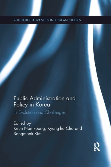 Keun Namkoong, Kyung-ho Cho, Sangmook Kim - Public Administration and Policy in Korea, Häftad