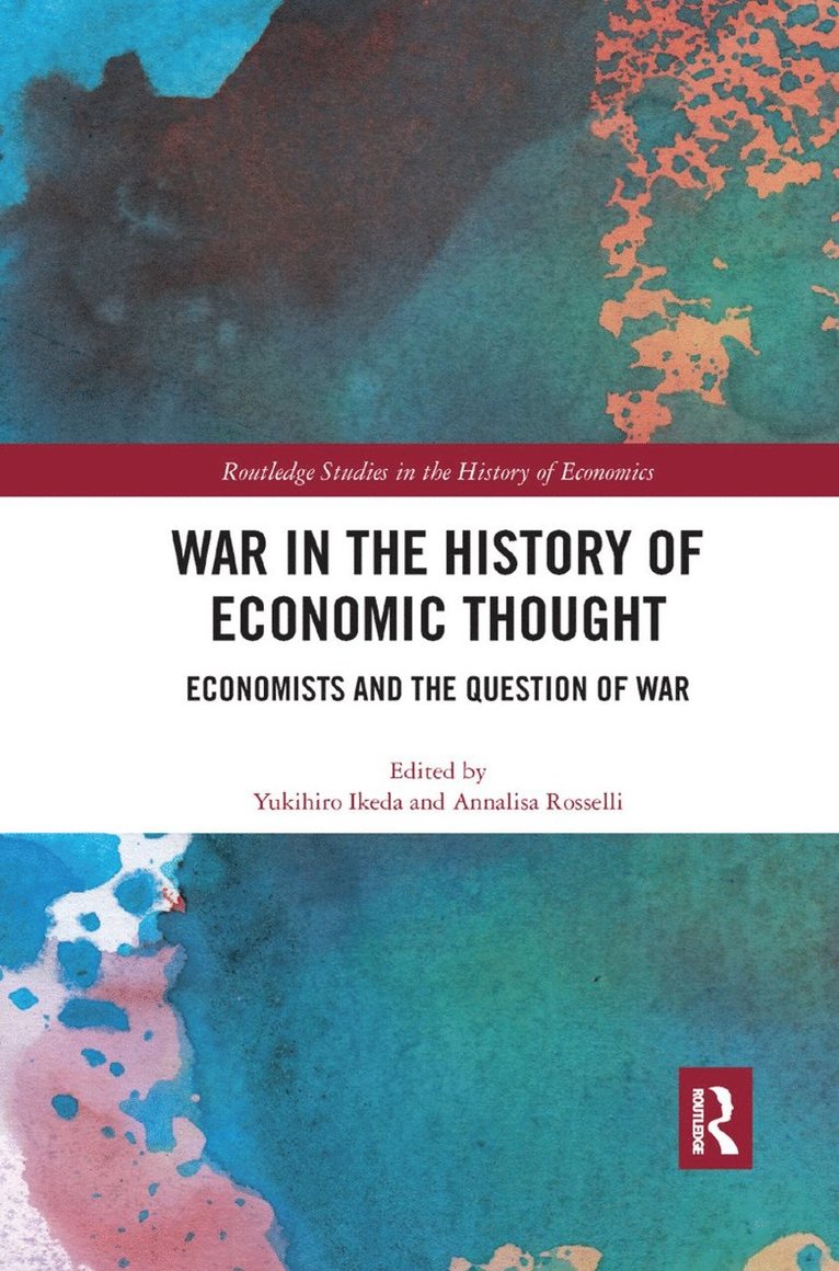 Yukihiro Ikeda, Annalisa Rosselli - War in the History of Economic Thought, Häftad