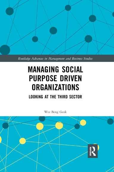 Wee Beng Geok - Managing Social Purpose Driven Organizations, Häftad