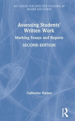 Catherine Haines, United Kingdom) Haines, Catherine (Oxford University - Assessing Students' Written Work, Inbunden