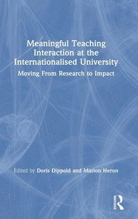 bokomslag Meaningful Teaching Interaction at the Internationalised University