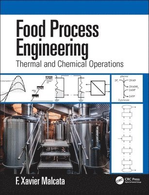 F. Xavier Malcata, Portugal) Malcata, F. Xavier (Dep. Chemical Engineering, FEUP, Porto - Food Process Engineering, Inbunden