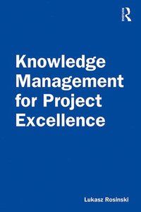 bokomslag Knowledge Management for Project Excellence
