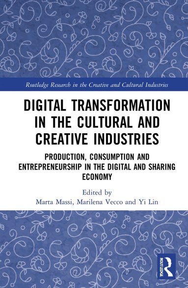 bokomslag Digital Transformation in the Cultural and Creative Industries