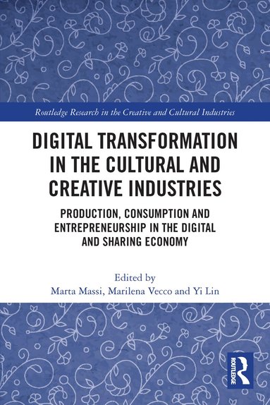Marta Massi, Marilena Vecco, Yi Lin - Digital Transformation in the Cultural and Creative Industries, Häftad
