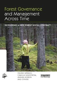 bokomslag Forest Governance and Management Across Time: Developing a New Forest Social Contract