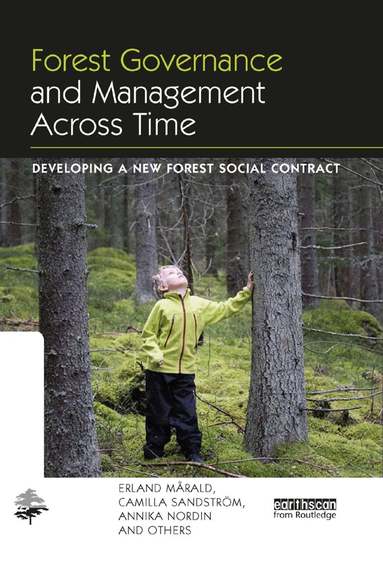 Erland Mårald, Camilla Sandstrom, Annika Nordin, and Others - Forest Governance and Management Across Time, Häftad