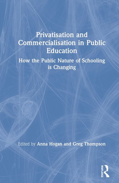 bokomslag Privatisation and Commercialisation in Public Education