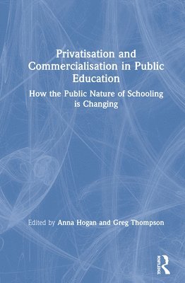 Privatisation and Commercialisation in Public Education 1
