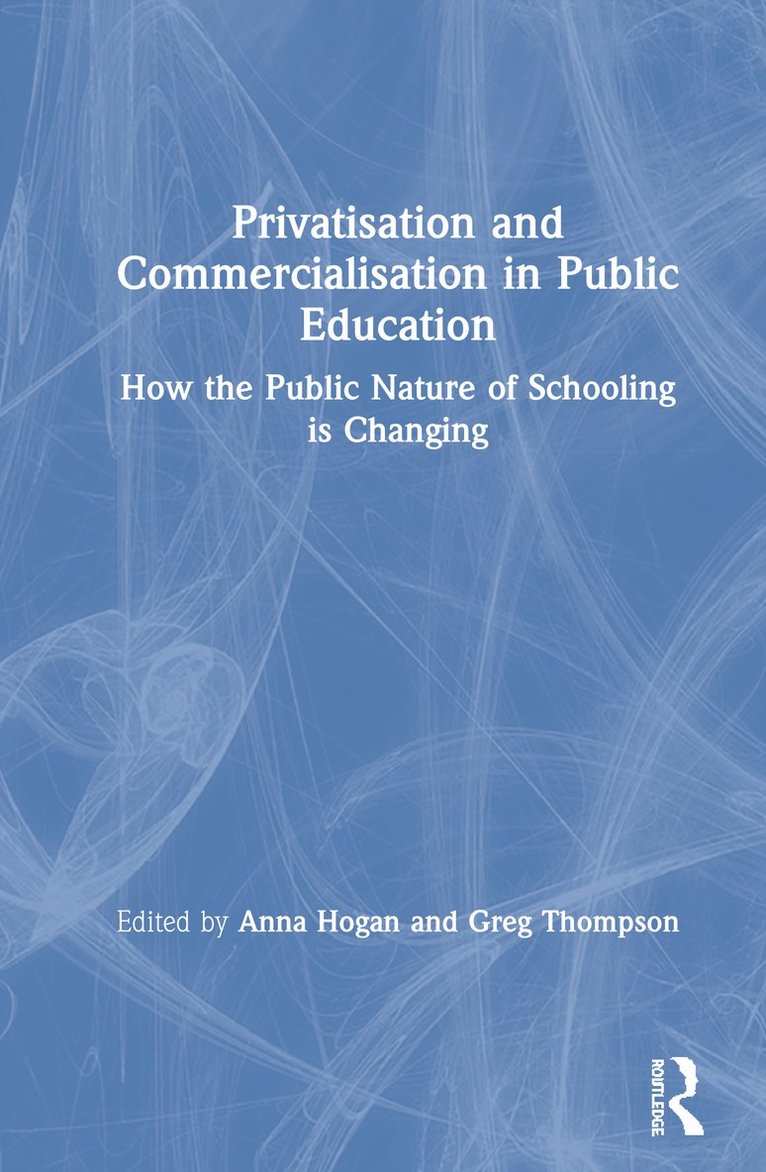 Privatisation and Commercialisation in Public Education 1