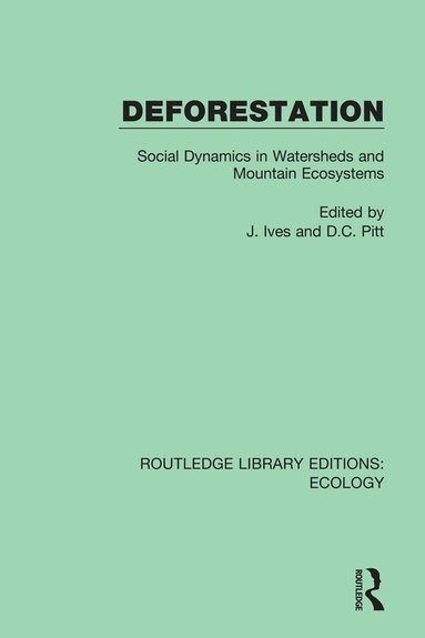J. Ives, D.C. Pitt - Deforestation, Häftad