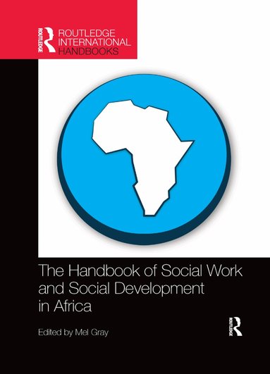 Mel Gray - Handbook of Social Work and Social Development in Africa, Häftad