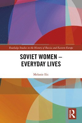 bokomslag Soviet Women  Everyday Lives