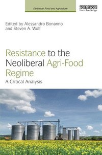 bokomslag Resistance to the Neoliberal Agri-Food Regime