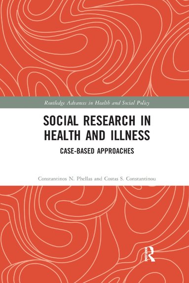 Costas S. Constantinou, Constantinos N. Phellas - Social Research in Health and Illness, Häftad
