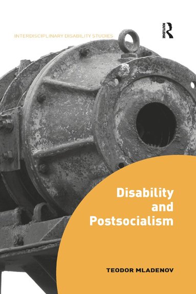 Teodor Mladenov - Disability and Postsocialism, Häftad