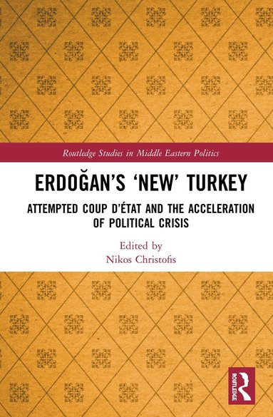 Nikos Christofis - Erdoğan’s ‘New’ Turkey, Inbunden