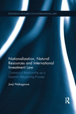 Nationalization, Natural Resources and International Investment Law 1