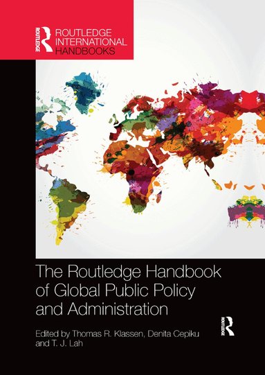 Thomas R. Klassen, Denita Cepiku, T. J. Lah - Routledge Handbook of Global Public Policy and Administration, Häftad